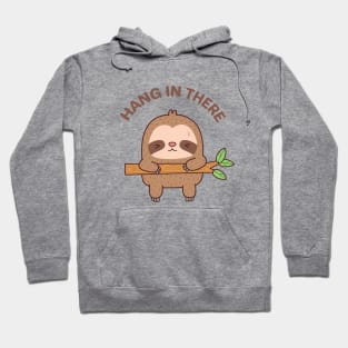 Cute Hang In There Sloth Hoodie